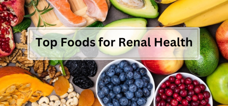 Nourishing Your Kidneys: Top Foods for Renal Health - VNH